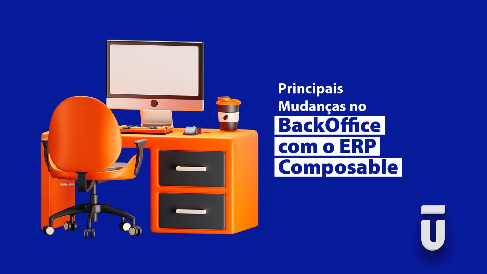 Principais Mudanças no BackOffice com o ERP Composable