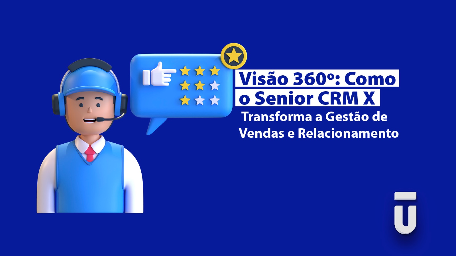 Visão 360º: Senior CRM